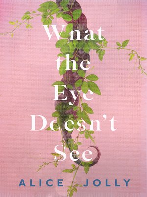 cover image of What the Eye Doesn't See
